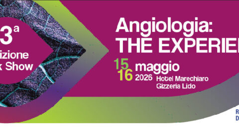 Angiologia: The Experience – 15/16 maggio 2026 – 3^ Edizione Talk Show Hotel Marechiaro – Gizzeria Lido (Catanzaro)